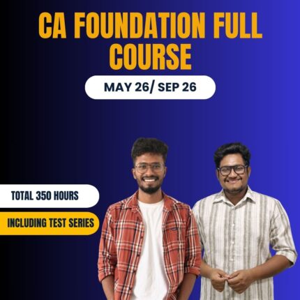 CA Foundation Full Course (SSS Batch) May 2026 / Sep 2026 Attempt