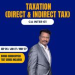 Taxation (Direct Tax & Indirect Tax) Regular (Sep 26 / Jan 27/ May 27)